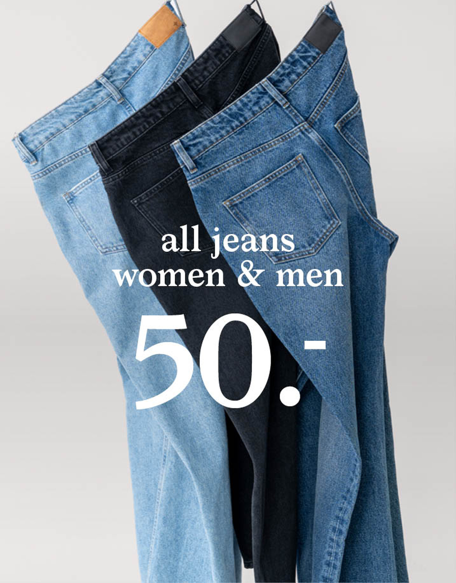 all jeans women & men 50.-